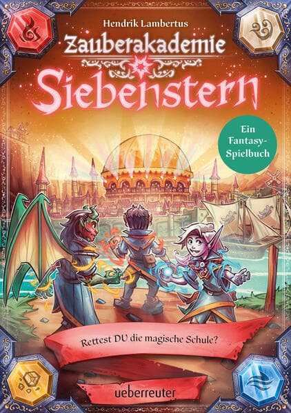 Zauberakademie Siebenstern - Rettest du die magische Schule? (Zauberakademie Siebenstern, Bd. 3)