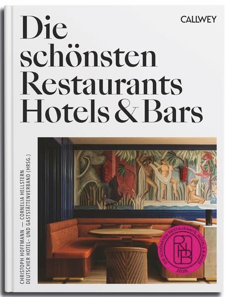 Die schönsten Restaurants, Hotels & Bars 2026