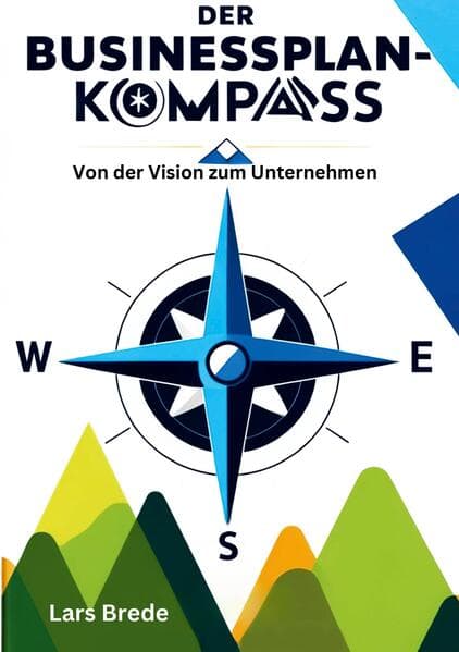 Der Businessplan-Kompass