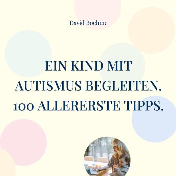 Ein Kind mit Autismus begleiten