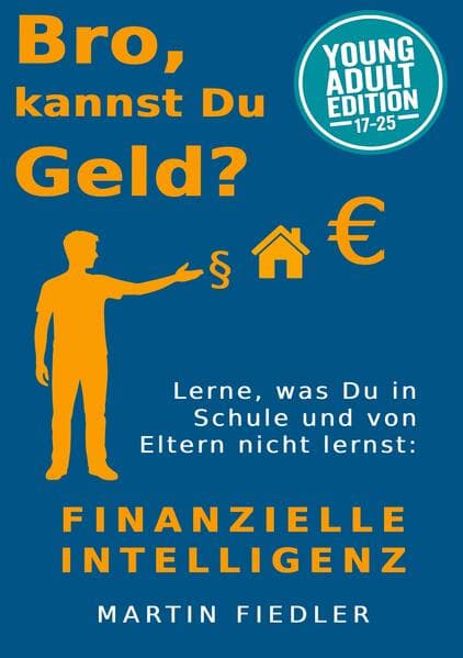 Bro, kannst Du Geld? Young Adult Edition