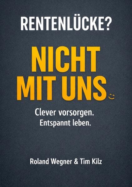 Rentenlücke? Nicht mit uns
