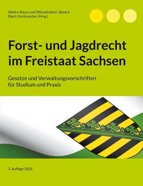 Forst- und Jagdrecht im Freistaat Sachsen