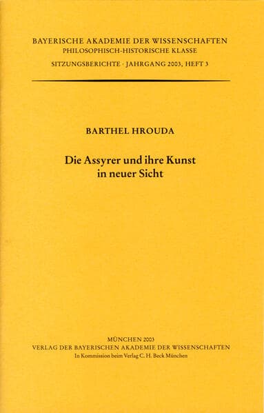 Die Assyrer und ihre Kunst in neuer Sicht