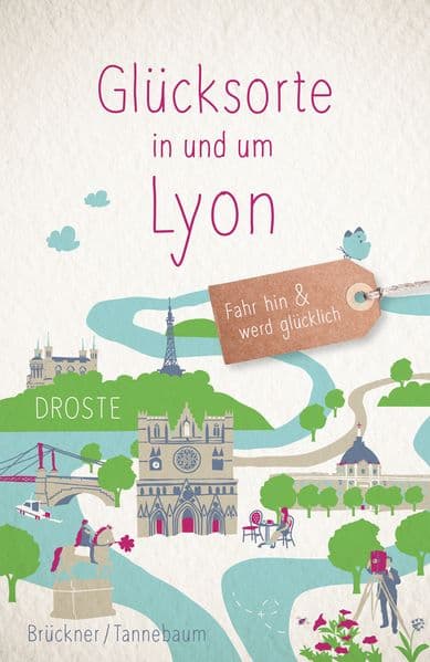Glücksorte in und um Lyon