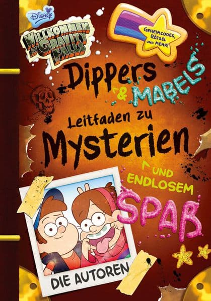 Willkommen in Gravity Falls - Dippers und Mabels Leitfaden zu Mysterien und endlosem Spaß