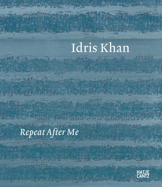 Idris Khan: Repeat After Me