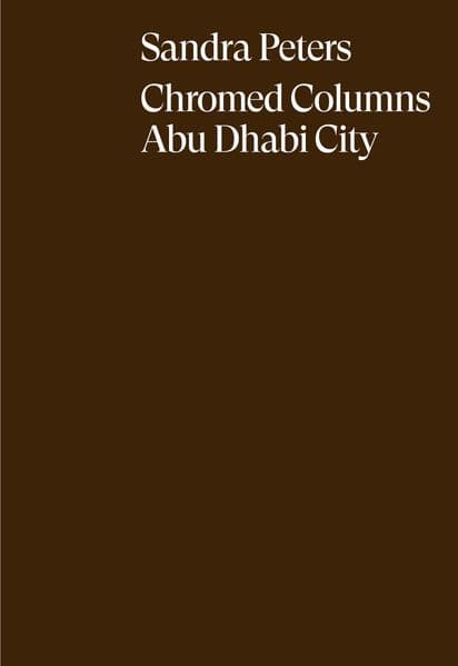 Sandra Peters. Chromed Columns Abu Dhabi