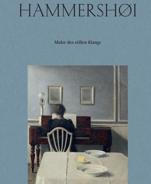 Vilhelm Hammershøi. Maler des stillen Klangs