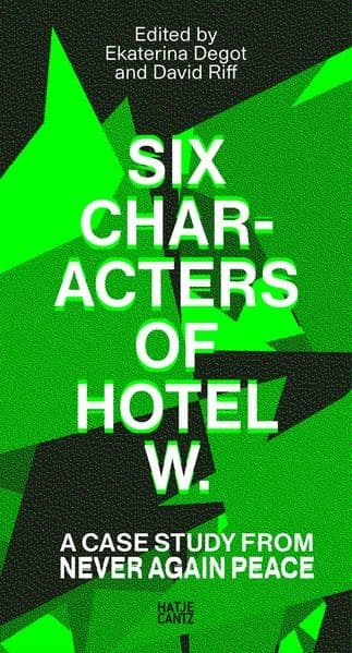 Six Characters of Hotel W.: A Case Study from Never Again Peace