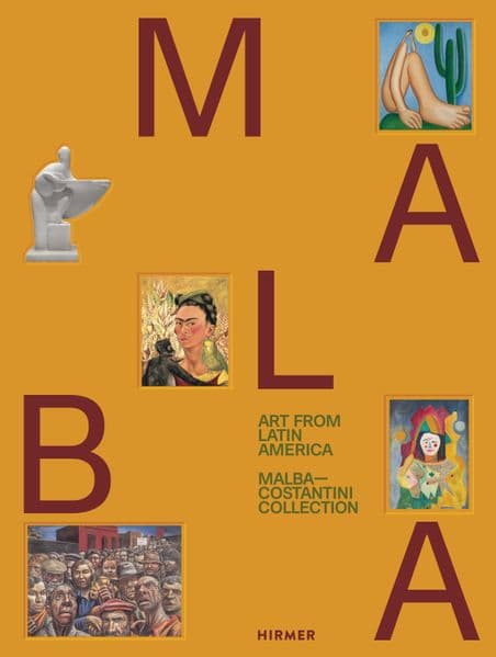 Art from Latin America: Malba–Costantini Collection