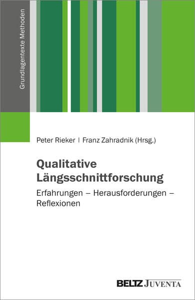 Qualitative Längsschnittforschung: Erfahrungen - Herausforderungen - Reflexionen