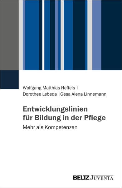 Entwicklungslinien für Bildung in der Pflege
