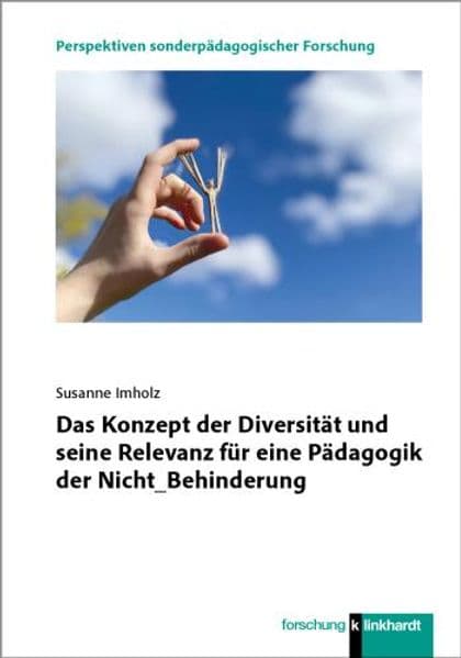 Das Konzept der Diversität und seine Relevanz für eine Pädagogik der Nicht_Behinderung