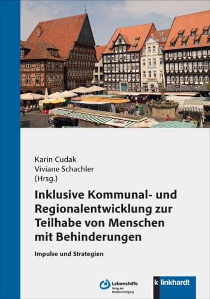 Inklusive Kommunal- und Regionalentwicklung zur Teilhabe von Menschen mit Behinderungen