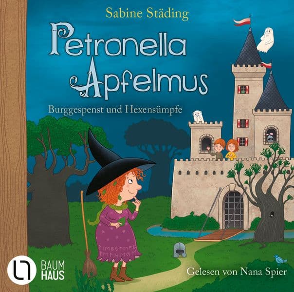 Petronella Apfelmus - Burggespenst und Hexensümpfe