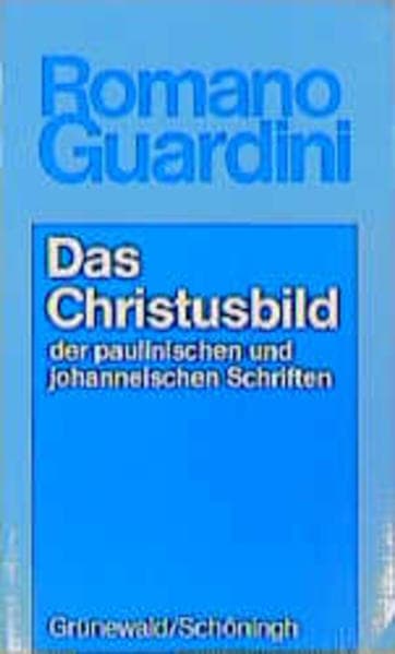 Das Christusbild der paulinischen und johanneischen Schriften