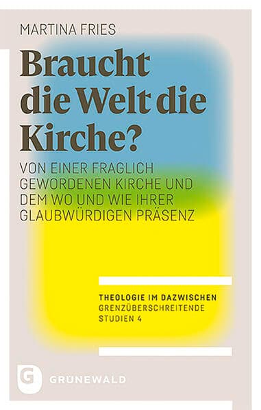 Braucht die Welt die Kirche?