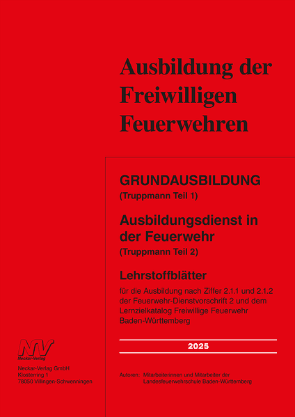 Grundausbildung (Truppmann Teil 1) Ausbildungsdienst in der Feuerwehr (Truppmann Teil 2)