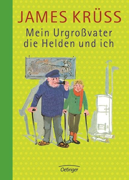Mein Urgrossvater, die Helden und ich