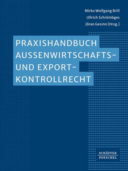 Praxishandbuch zum Außenwirtschafts- und Exportkontrollrecht