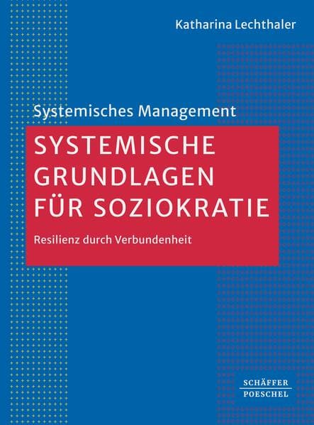 Systemische Grundlagen für Soziokratie
