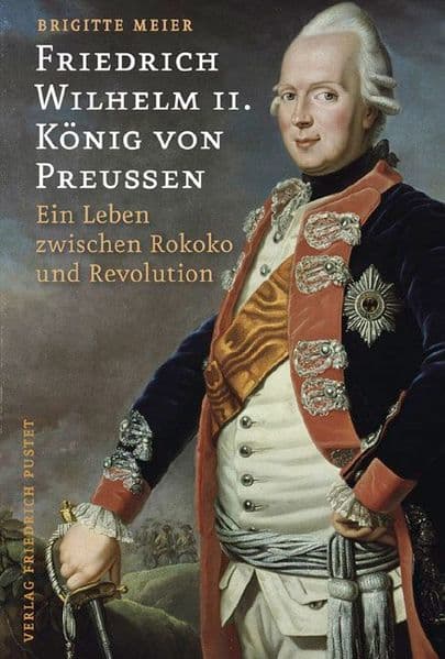 Friedrich Wilhelm II. König von Preussen (1744-1797)