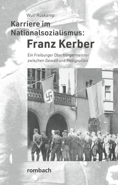Karriere im Nationalsozialismus: Franz Kerber