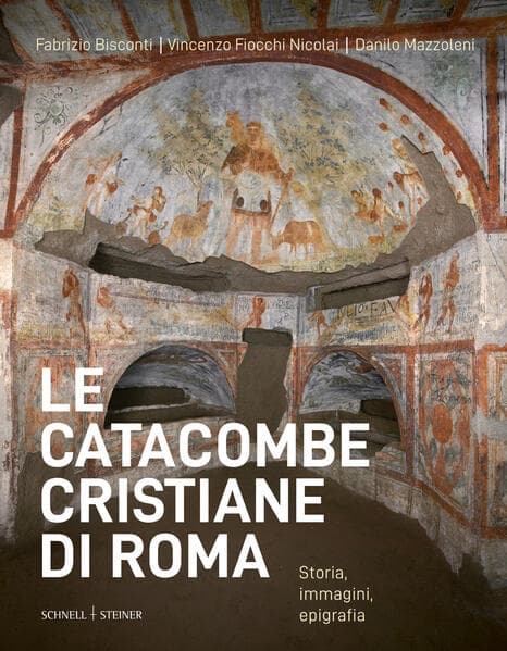 Le catacombe cristiane di Roma