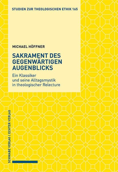 Sakrament des gegenwärtigen Augenblicks