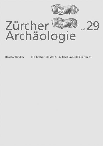 Ein Gräberfeld des 5.–7. Jahrhunderts bei Flaach