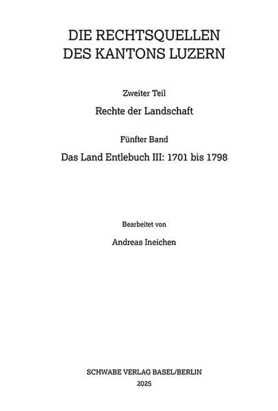 Das Land Entlebuch III: 1701 bis 1798