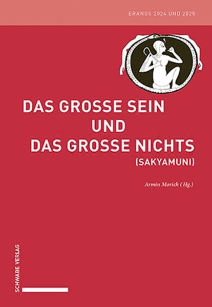 Das Große Sein und das Große Nichts (Sakyamuni)