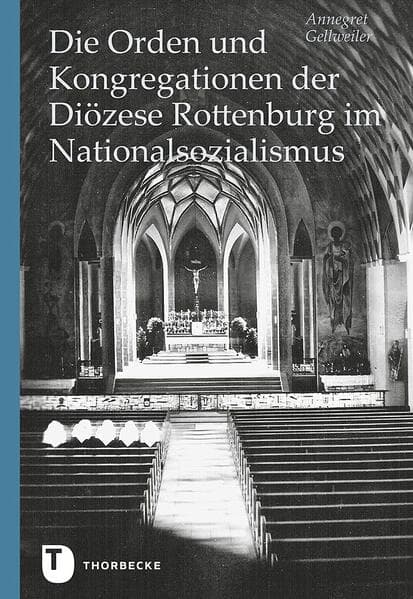 Die Orden und Kongregationen der Diözese Rottenburg im Nationalsozialismus