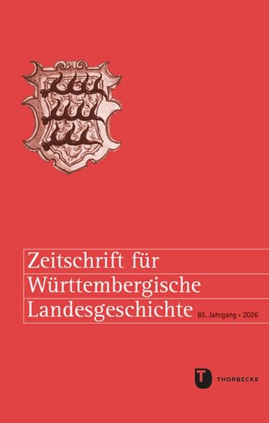 Zeitschrift für Württembergische Landesgeschichte 85 (2026)
