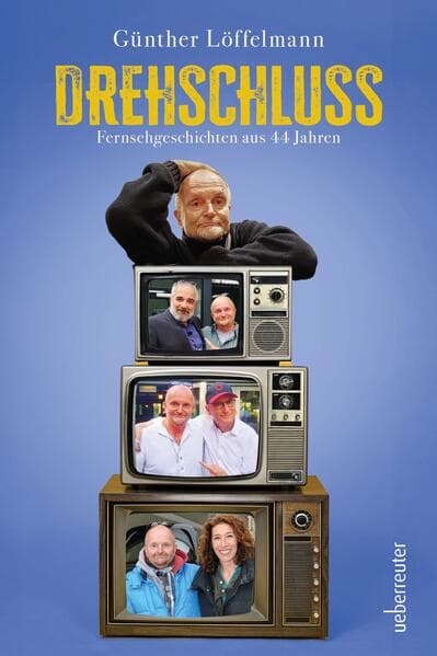 Drehschluss - Fernsehgeschichten aus 44 Jahren