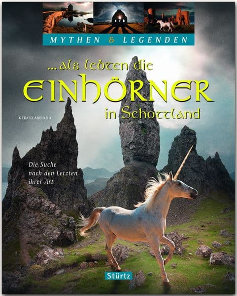 als lebten die Einhörner in Schottland - Die Suche nach den Letzten ihrer Art
