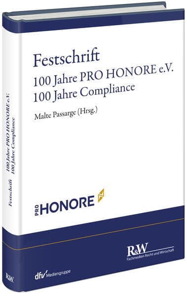 Festschrift 100 Jahre PRO HONORE e. V. - 100 Jahre Compliance