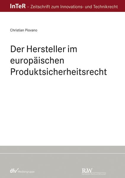 Der Hersteller im europäischen Produktsicherheitsrecht