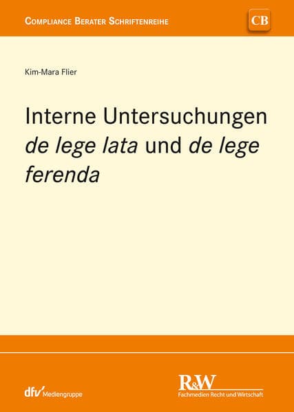 Interne Untersuchungen de lege lata und de lege ferenda