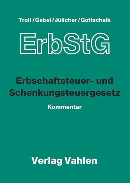 Erbschaftsteuer- und Schenkungsteuergesetz. ErbStG