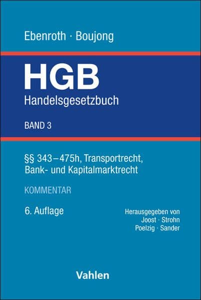 Handelsgesetzbuch Bd. 3: §§ 343-475h, Transportrecht, Bank- und Kapitalmarktrecht