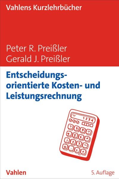 Entscheidungsorientierte Kosten- und Leistungsrechnung