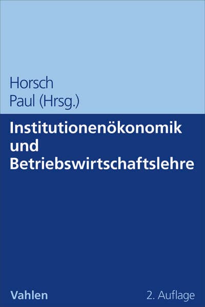 Institutionenökonomik und Betriebswirtschaftslehre