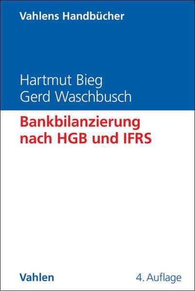 Vahlens Handbücher der Wirtschafts- und Sozialwissenschaften / Bankbilanzierung nach HGB und IFRS