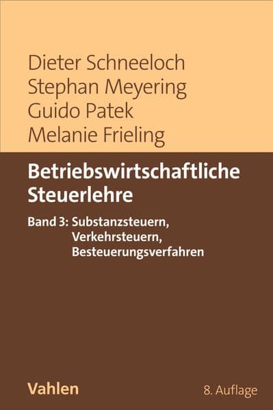 Betriebswirtschaftliche Steuerlehre Band 3: Substanzsteuern, Verkehrssteuern, Besteuerungsverfahren