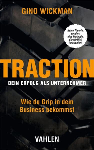 Traction - Dein Erfolg als Unternehmer