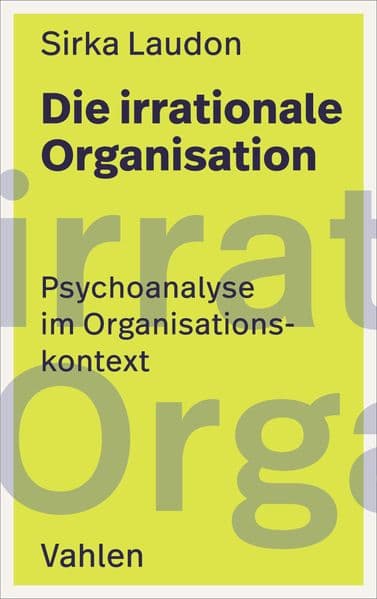 Die irrationale Organisation