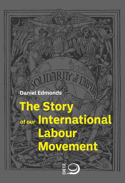 The Story of our International Labour Movement