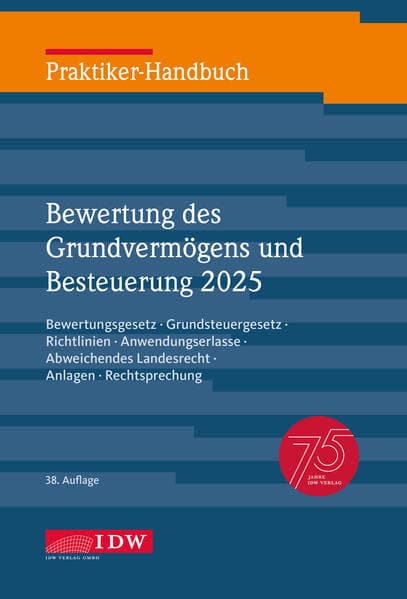 Praktiker-Handbuch Bewertung des Grundvermögens und Besteuerung 2025, 38. Auflage